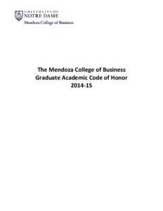 The Mendoza College of Business Graduate Academic Code of Honor[removed] Table of Contents 1. Introduction