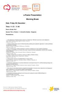 e-Poster Presentation Morning Break Date: Friday 5th December Time: 11:[removed]:45 Room: ePoster Pod 1 Session Title: e-Posters[removed]Scientific Studies - Diagnosis