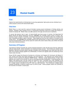 23  Mental Health Goal Improve the mental health of all Kentuckians by ensuring appropriate, high-quality services informed by scientific research to those with mental health needs.