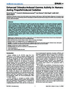 Enhanced Stimulus-Induced Gamma Activity in Humans during Propofol-Induced Sedation Neeraj Saxena1,2., Suresh D. Muthukumaraswamy3., Ana Diukova3, Krish Singh3, Judith Hall1, Richard Wise3* 1 Department of Anaesthetics, 