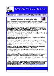 DBS-NSV Customer Bulletin Issue 4 November 2014 Advice and Guidance for Vetting Sponsors/Subjects Business Development and Improvement Update Defence Business Services, National Security Vetting is continuously developin