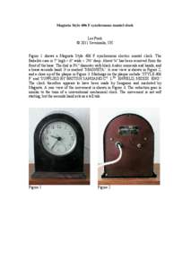 Magneta Style 406 F synchronous mantel clock  Les Pook € 2011 Sevenoaks, UK  Figure 1 shows a Magneta Style 406 F synchronous electric mantel clock. The
