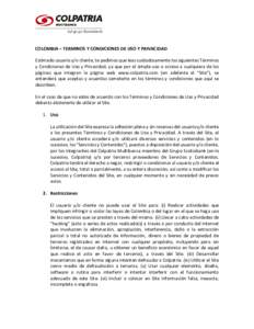 COLOMBIA – TERMINOS Y CONDICIONES DE USO Y PRIVACIDAD Estimado usuario y/o cliente, te pedimos que leas cuidadosamente los siguientes Términos y Condiciones de Uso y Privacidad, ya que por el simple uso o acceso a cua