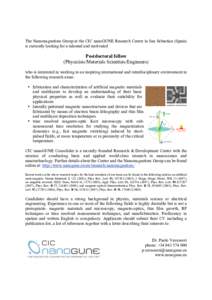 The Nanomagnetism Group at the CIC nanoGUNE Research Center in San Sebastian (Spain) is currently looking for a talented and motivated Postdoctoral fellow (Physicists/Materials Scientists/Engineers) who is interested in 