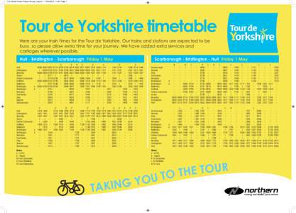 TdY Wolds Coast Fridays A3.qxp_Layout:54 Page 1  Tour de Yorkshire timetable Here are your train times for the Tour de Yorkshire. Our trains and stations are expected to be busy, so please allow extra tim