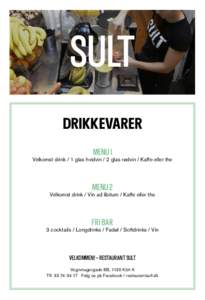 SULT drikkevarer menu i Velkomst drink / 1 glas hvidvin / 2 glas rødvin / Kaffe eller the