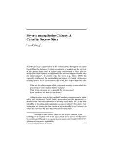 Poverty among Senior Citizens: A Canadian Success Story Lars Osberg1 As Patrick Grady’s appreciation in this volume notes, throughout his career David Slater has balanced “a deep commitment to markets and the key rol