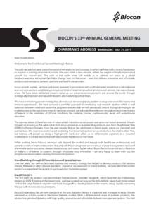 BIOCON’S 33RD ANNUAL GENERAL MEETING JULY 21, 2011 Dear Shareholders, Welcome to the 33rd Annual General Meeting of Biocon. The past decade has been a transformational ten years for our company, in which we have built 