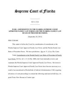 Supreme Court of Florida ____________ SC11-1314 ____________  IN RE: AMENDMENTS TO THE FLORIDA SUPREME COURT