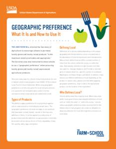 GEOGRAPHIC PREFERENCE What It Is and How to Use It * * * * * * * * * * * * * * * * * * * * THE 2008 FARM BILL directed the Secretary of  Defining Local