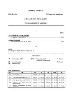 INDEX TO JOURNALS First Session Thirty-second Legislature February 3, 2011 – March 28, 2011 YUKON LEGISLATIVE ASSEMBLY