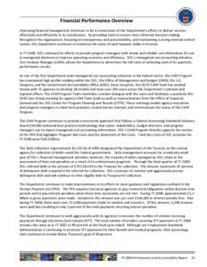 Financial Performance Overview    Improving financial management continues to be a cornerstone of the Department’s efforts to deliver services  effectively and efficiently to its constituents. 