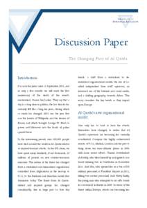 Discussion Paper The Changing Face of Al Qaeda Introduction  trends: a shift from a centralised to decentralised organisational model; the rise of so-