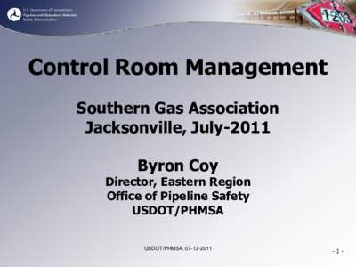 U.S. Department of Transportation Pipeline and Hazardous Materials Safety Administration Control Room Management Southern Gas Association