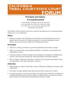 Principles and Values: A Living Document Forum members anticipate revising this document on an ongoing basis to reflect the evolution of values over time in the course of sharing experiences and learning from one another