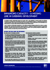 ENHANCING CAPACITY – A MISSING LINK IN GREENING DEVELOPMENT February 2012 In developing countries, environmental resources and services make a vital contribution to economic growth and well-being, accounting for an est