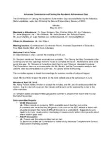 Arkansas Commission on Closing the Academic Achievement Gap The Commission on Closing the Academic Achievement Gap was established by the Arkansas State Legislature, under Act 33 during the Second Extraordinary Session o