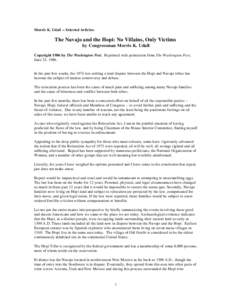 Morris K. Udall -- Selected Articles:  The Navajo and the Hopi: No Villains, Only Victims by Congressman Morris K. Udall Copyright 1986 by The Washington Post. Reprinted with permission from The Washington Post, June 23,