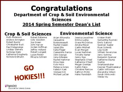 Department of Crop & Soil Environmental Sciences 2014 Spring Semester Dean’s List Crop & Soil Sciences Ruth Anderson Andrew Arrington