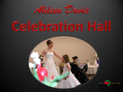 The Aldeen Davis Celebration Hall is located in the western wing of the African American Museum of Iowa in downtown Cedar Rapids. The hall overlooks the Cedar River and is available for meetings, parties, dinners, and w