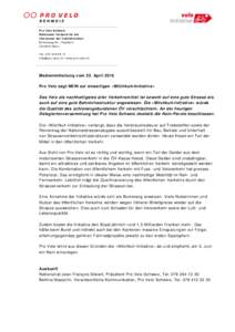 Pro Velo Schweiz Nationaler Verband für die Interessen der Velofahrenden Birkenweg 61 | Postfach CH-3001 Bern Tel