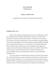 OHA Summit 2005 Working group 4 Design for a Healthy World Loretta DiPietro, James Sallis, Victor Matsudo, and Kelly Brownell