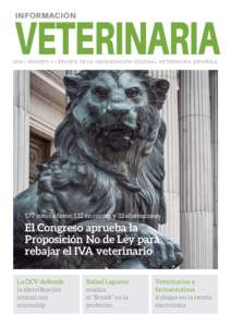 VETERINARIA INFORMACIÓN 2016 | NÚMERO 4 | REVISTA DE LA ORGANIZACIÓN COLEGIAL VETERINARIA ESPAÑOLA  177 votos a favor, 132 en contra y 33 abstenciones