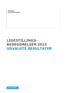 Minirapport Hedensted Kommune LIGESTILLINGSREDEGØRELSER 2015 UDVALGTE RESULTATER