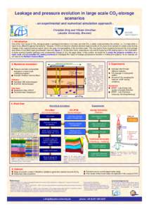 Leakage and pressure evolution in large scale CO2-storage scenarios - an experimental and numerical simulation approach Christian Ihrig and Vikram Unnithan (Jacobs University, Bremen) 1. Introduction One of the main issu