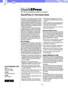 p  The choice for publishing software worldwide. QuarkXPress 4.1 Information Sheet • Guide Manager: Take greater control over