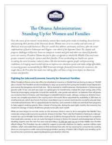 The Obama Administration: Standing Up for Women and Families Over the course of our nation’s recent history, women have made great strides in breaking down barriers and pursuing their portion of the American dream. Wom