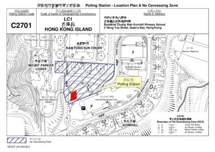 投票站位置圖和禁止拉票區 投票站編號 Polling Station Code 地方選區編號及名稱 Code & Name of Geographical Constituency