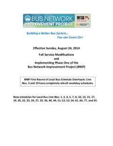 Building a Better Bus System… You can Count On! Effective Sunday, August 24, 2014 Fall Service Modifications and Implementing Phase One of the