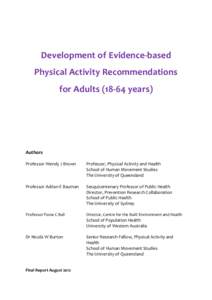 Development of Evidence-based Physical Activity Recommendations for Adultsyears) Authors Professor Wendy J Brown