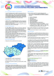 A NEMZETI MÉDIA- ÉS HÍRKÖZLÉSI HATÓSÁG ORSZÁGOS DIGITÁLIS ÁTÁLLÁSRÓL SZÓLÓ HIRDETMÉNYE MI A DIGITÁLIS ÁTÁLLÁS, ÉS MIÉRT JÓ EZ AZ ÉRINTETTEKNEK? TÁMOGATOTTAK KÖRE