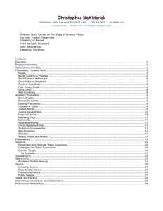 Christopher McKitterick / American atheists / Center for the Study of Science Fiction / Hadley Rille Books / Theodore Sturgeon Award / John W. Campbell Memorial Award for Best Science Fiction Novel / James Gunn / Science fiction studies / Gregory Benford / Science fiction / Literature / Clarion Workshop