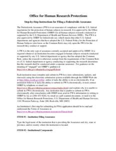 Office for Human Research Protections Step-by-Step Instructions for Filing a Federalwide Assurance The Federalwide Assurance (FWA) is an assurance of compliance with the U.S. federal regulations for the protection of hum