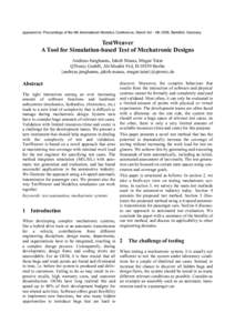 appeared in: Proceedings of the 6th International Modelica Conference, March 3rd - 4th 2008, Bielefeld, Germany  TestWeaver A Tool for Simulation-based Test of Mechatronic Designs Andreas Junghanns, Jakob Mauss, Mugur Ta