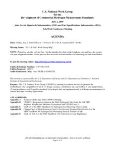 U.S. National Work Group for the Development of Commercial Hydrogen Measurement Standards July 2, 2010 Joint Device Standards Subcommittee (DSS) and Fuel Specifications Subcommittee (FSS) Tele/Web Conference Meeting