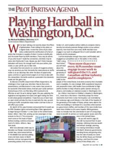 PILOT PARTISAN AGENDA  Playing Hardball in Washington, D.C. By Michael Robbins, Director, ALPA Government Affairs Department