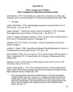 Appendix K Native Americans in Maine Other Contemporary Publications and Journal Articles Abbe Museum[removed]The first fifty years of the Robert Abbe Museum of Stone Age Antiquities and a look ahead. Bulletin XI. The R