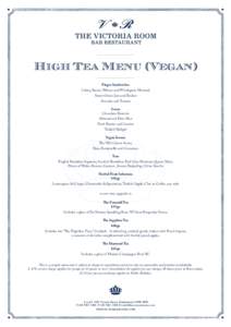 High Tea Menu (Vegan) Finger Sandwiches Celery, Raisin, Walnut and Wholegrain Mustard Sweet Onion Jam and Rocket Avocado and Tomato