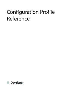 Configuration Profile Reference Contents  Configuration Profile Key Reference 5