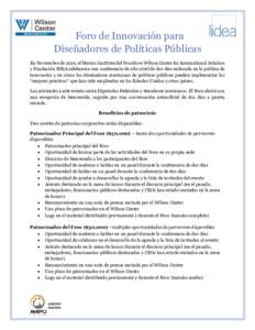 Foro de Innovación para Diseñadores de Políticas Públicas En Noviembre de 2016, el Mexico Institute del Woodrow Wilson Center for International Scholars y Fundación IDEA celebrarán una conferencia de alto nivel de 