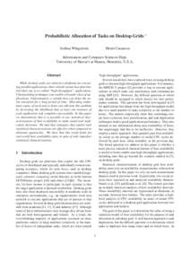 Probabilistic Allocation of Tasks on Desktop Grids ∗ Joshua Wingstrom Henri Casanova  Information and Computer Sciences Dept.