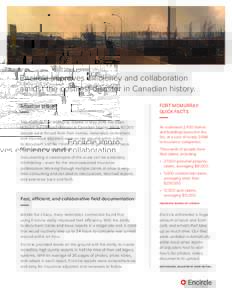 Encircle improves efficiency and collaboration amidst the costliest disaster in Canadian history. Situation critical The massive Fort McMurray wildfire in May 2016 has been dubbed the costliest disaster in Canadian histo