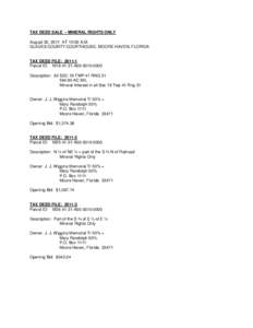 TAX DEED SALE - MINERAL RIGHTS ONLY August 30, 2011 AT 10:00 A.M. GLADES COUNTY COURTHOUSE, MOORE HAVEN, FLORIDA TAX DEED FILE: [removed]Parcel ID: M19[removed]A00[removed]