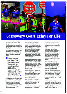 10  Cassowary Coast Relay For Life On October[removed], the Tully Showgrounds will come alive as the Cassowary Coast community gathers