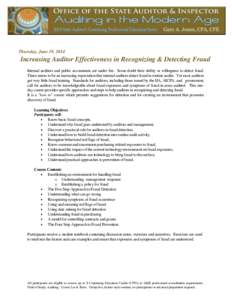 Thursday, June 19, 2014  Increasing Auditor Effectiveness in Recognizing & Detecting Fraud Internal auditors and public accountants are under fire. Some doubt their ability or willingness to detect fraud. There seems to 