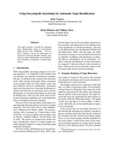 Using Encyclopedic Knowledge for Automatic Topic Identification Kino Coursey University of North Texas and Daxtron Laboratories, Inc. [removed] Rada Mihalcea and William Moen University of North Texas